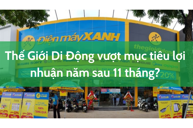 Mặc kệ COVID, Thế Giới Di Động vượt mục tiêu lợi nhuận năm sau 11 tháng?